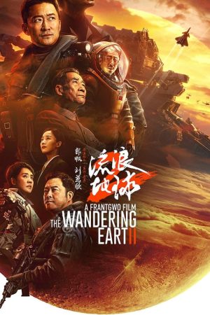 Địa Cầu Lưu Lạc 2 – The Wandering Earth II (2023)