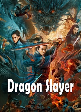 Cấm Vũ Lệnh Chi Cửu U – Dragon Slayer (2020)