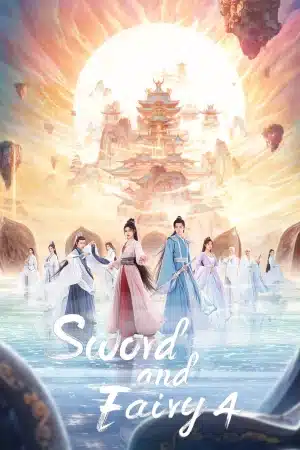 Tiên Kiếm Kỳ Hiệp 4 – Sword and Fairy 4 (2024)