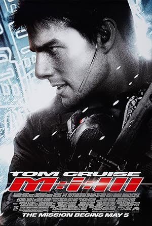 Nhiệm Vụ Bất Khả Thi 3 – Mission: Impossible III (2006)