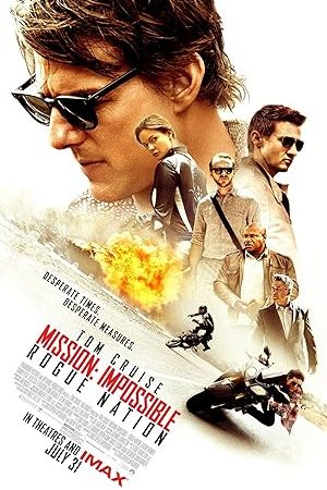 Nhiệm Vụ Bất Khả Thi 5: Quốc Gia Bí Ẩn – Mission: Impossible – Rogue Nation (2015)