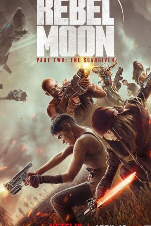 Rebel Moon – Phần Hai: Kẻ Khắc Vết Sẹo (Bản đạo diễn cut)